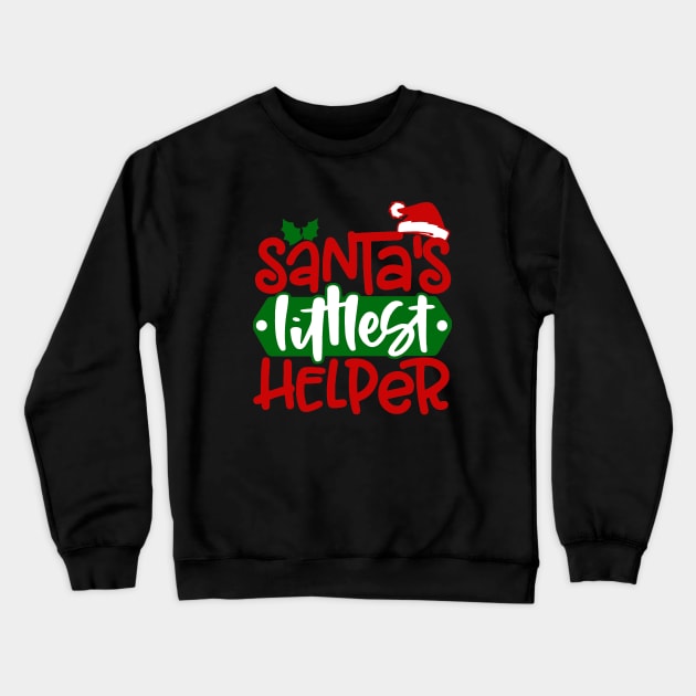 Santa's Littlest Helper Crewneck Sweatshirt by FanSwagUnltd